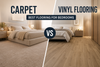 Best Flooring for Bedrooms – Carpet vs Vinyl